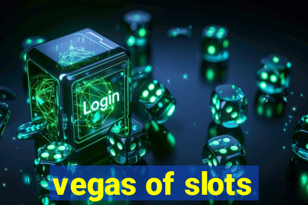 vegas of slots