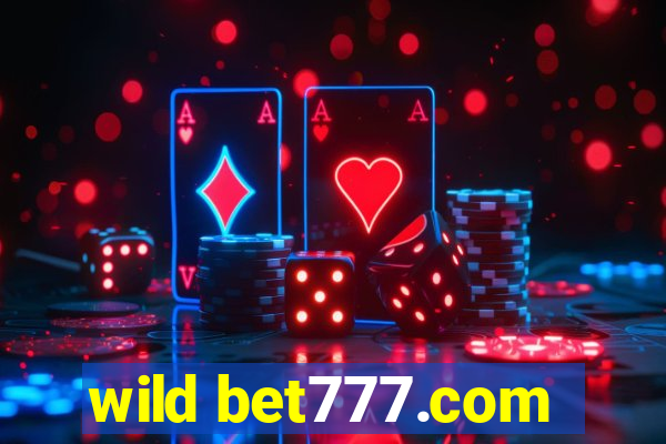 wild bet777.com