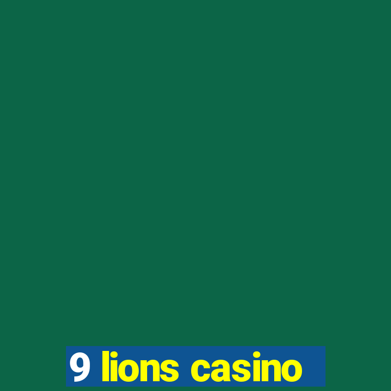 9 lions casino