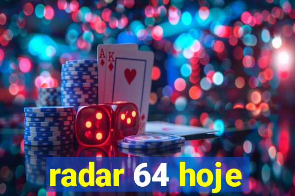 radar 64 hoje