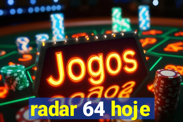 radar 64 hoje