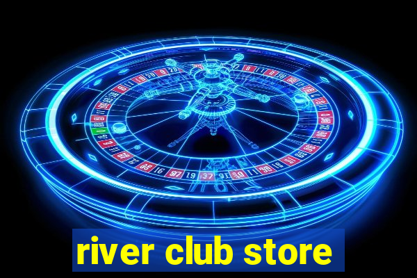 river club store