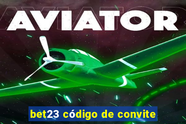 bet23 código de convite