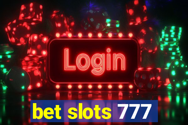 bet slots 777