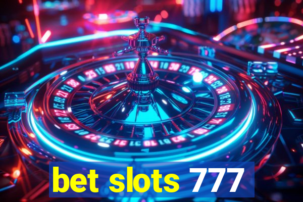 bet slots 777