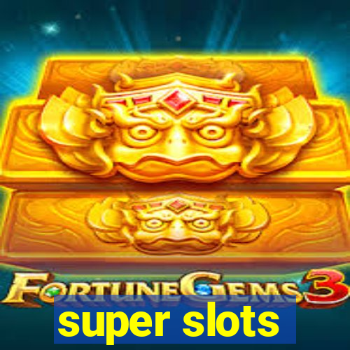 super slots