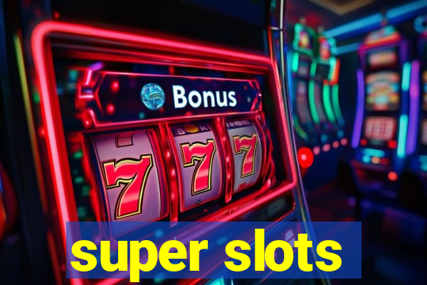 super slots