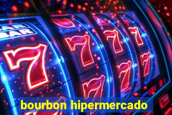 bourbon hipermercado