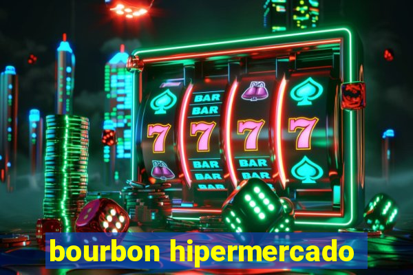 bourbon hipermercado