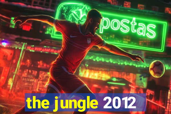 the jungle 2012