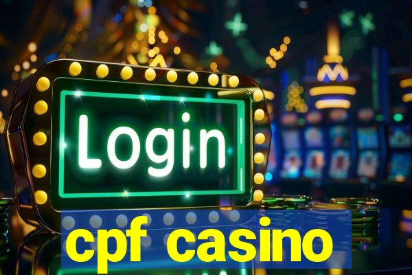 cpf casino