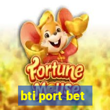 bti port bet