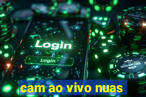 cam ao vivo nuas