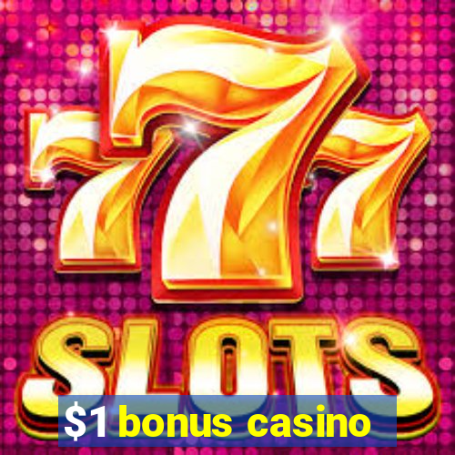 $1 bonus casino