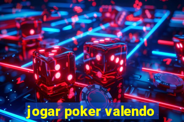 jogar poker valendo