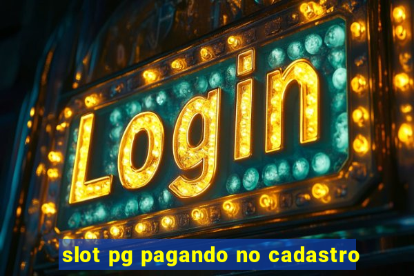 slot pg pagando no cadastro