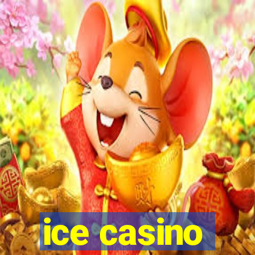 ice casino