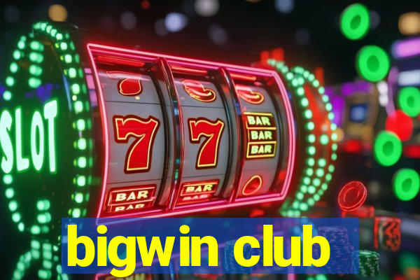 bigwin club