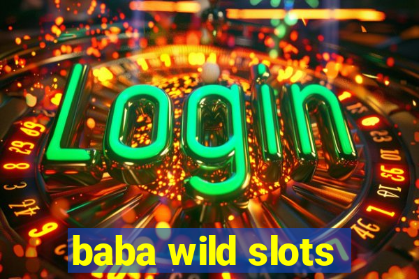 baba wild slots