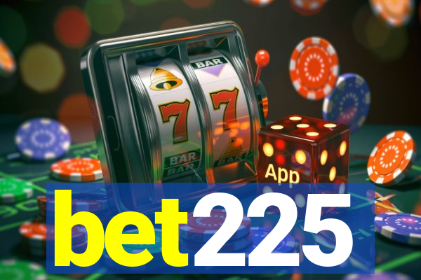 bet225