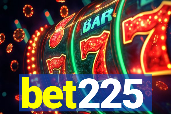 bet225