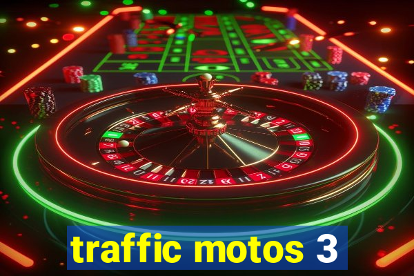 traffic motos 3