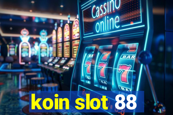 koin slot 88