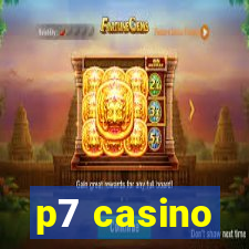 p7 casino