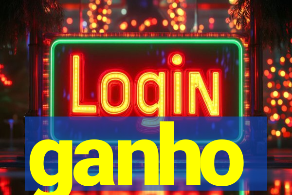 ganho