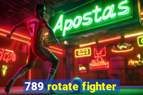 789 rotate fighter