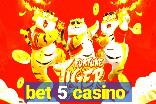 bet 5 casino