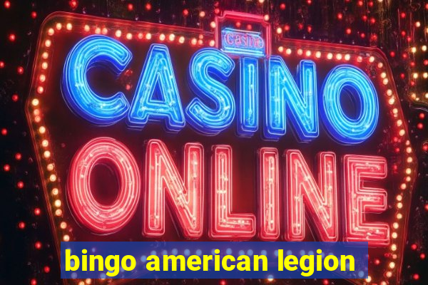 bingo american legion