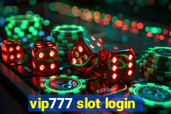 vip777 slot login