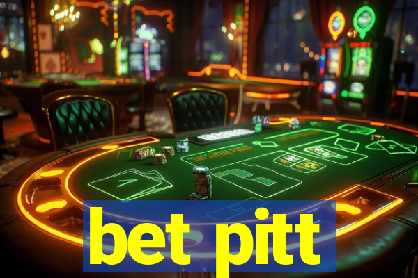 bet pitt