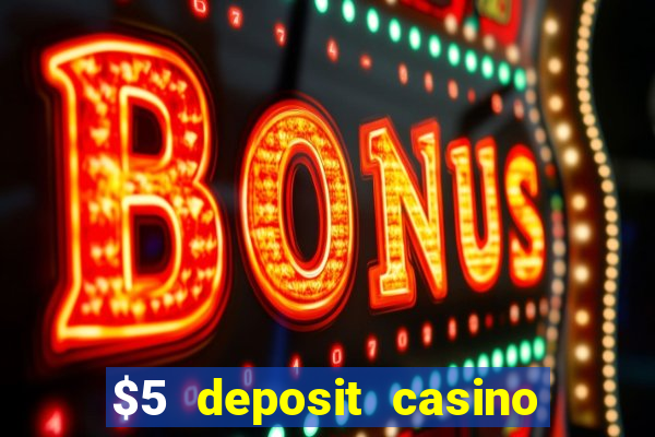 $5 deposit casino in australia