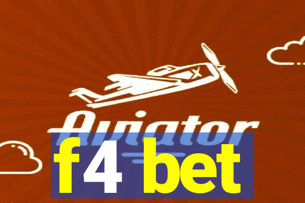 f4 bet