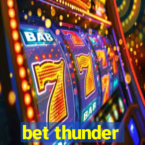 bet thunder