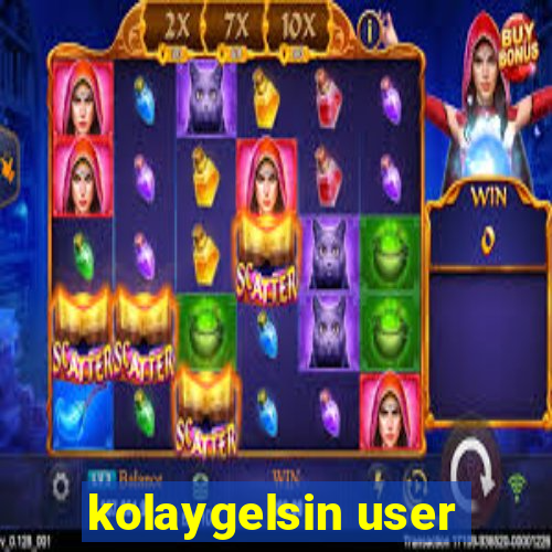 kolaygelsin user