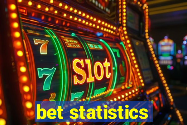 bet statistics