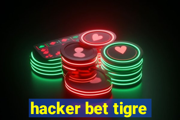 hacker bet tigre