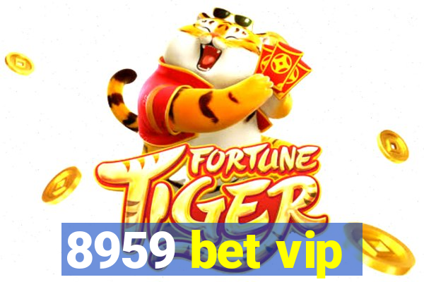 8959 bet vip