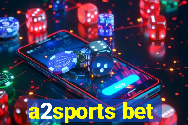 a2sports bet