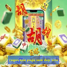 jogos que paga sem dep贸sito