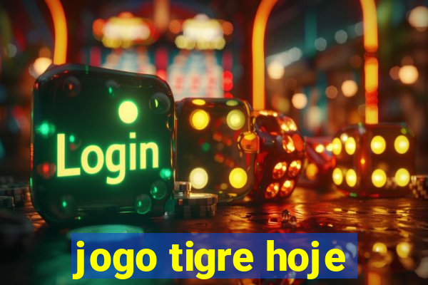 jogo tigre hoje