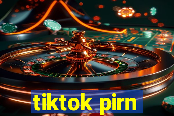 tiktok pirn