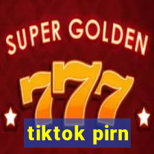 tiktok pirn