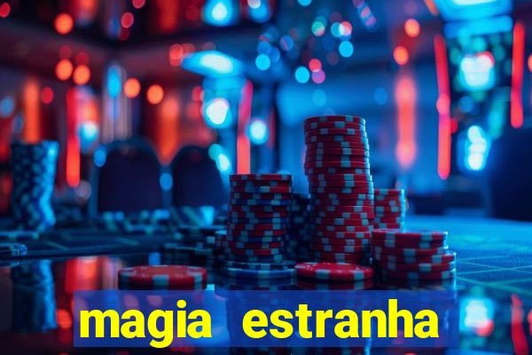 magia estranha filme completo dublado download