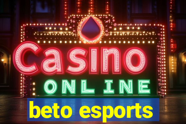 beto esports