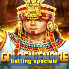 betting specials