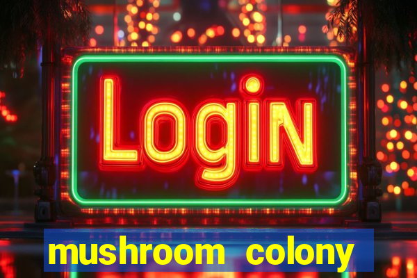 mushroom colony stardew valley